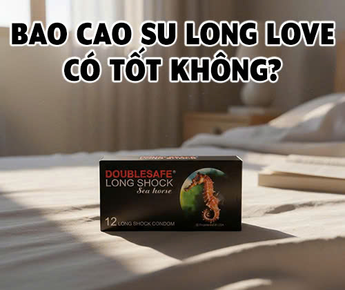 Tại sao Long Love được gọi là “Vua bao cao su nhà nghỉ”?