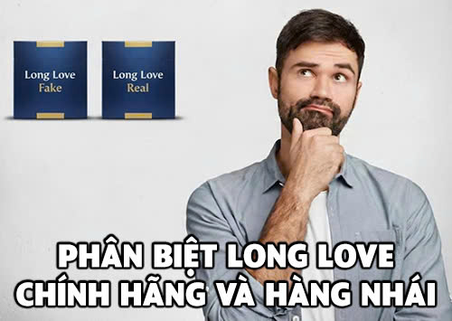 Phân biệt Long Love chính hãng và hàng nhái